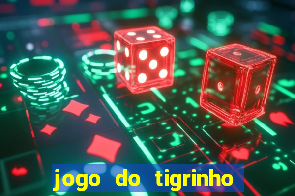 jogo do tigrinho falso para brincar